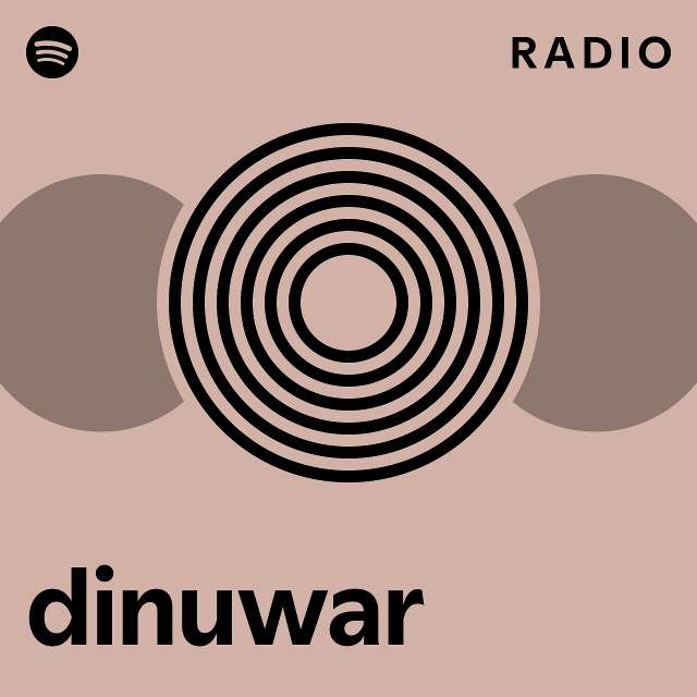 dinuwar Radio - playlist by Spotify | Spotify