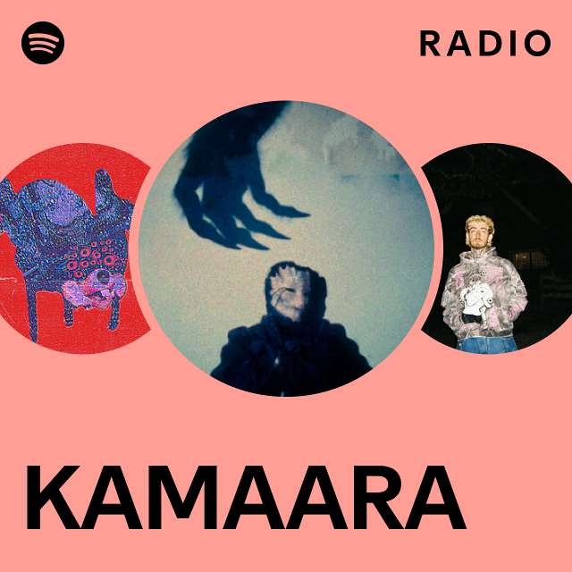 KAMAARA Radio - playlist by Spotify | Spotify