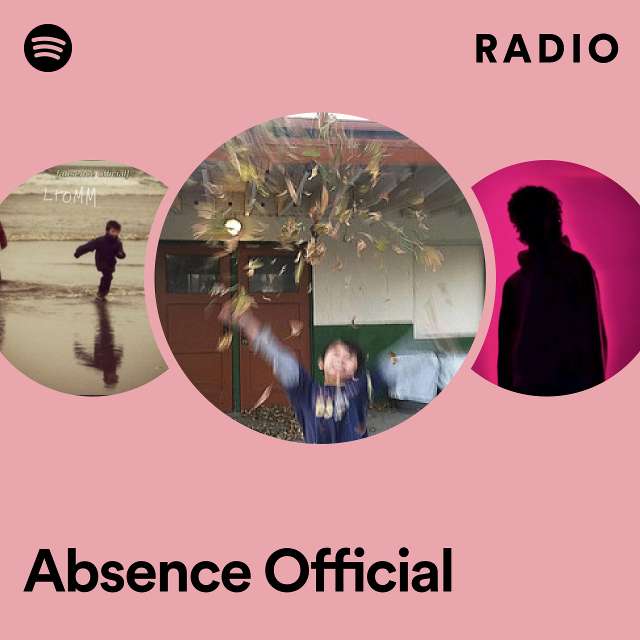 Absence Official Radio