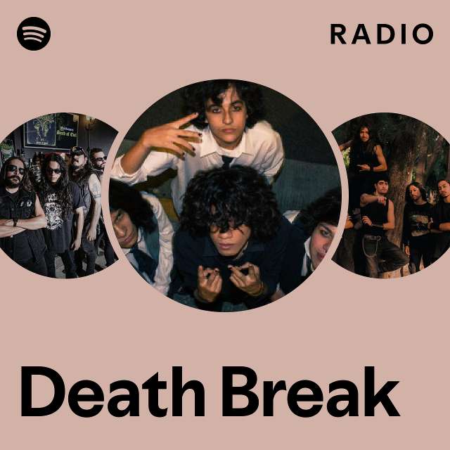 Death Break Radio - playlist by Spotify | Spotify