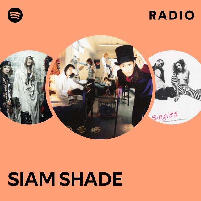 SIAM SHADE | Spotify