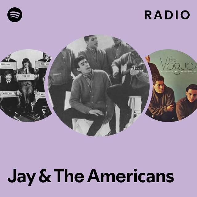 Jay & The Americans Radio - playlist by Spotify | Spotify