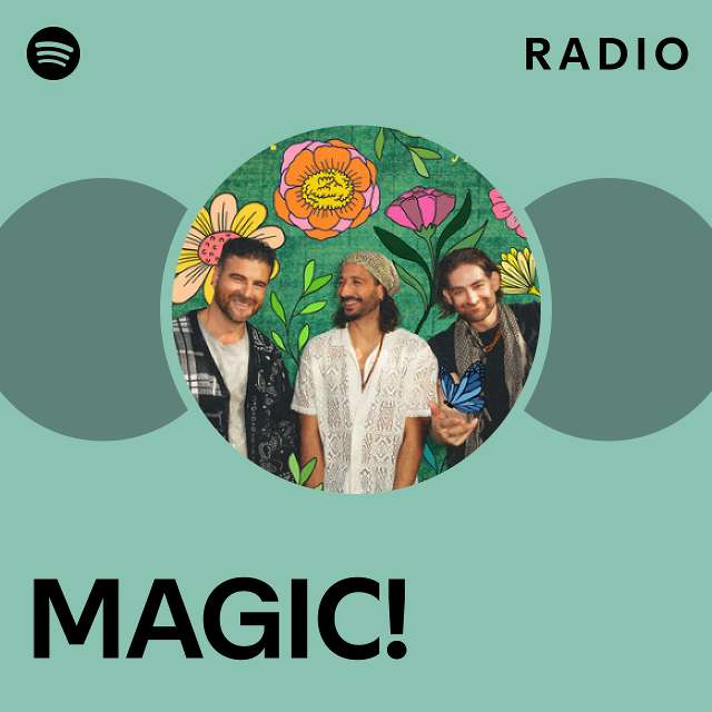 MAGIC! Radio - Playlist By Spotify | Spotify