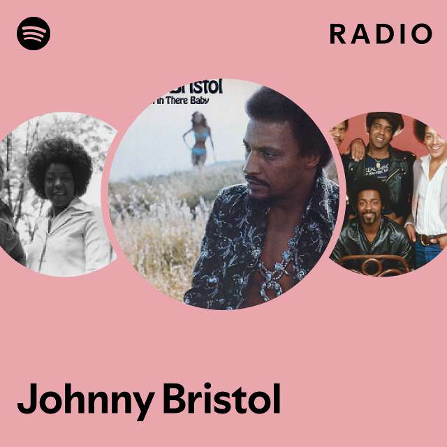 Johnny Bristol | Spotify