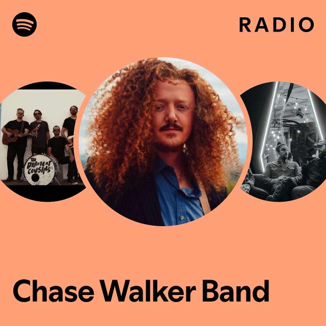 Chase Walker Band Radio - playlist by Spotify | Spotify