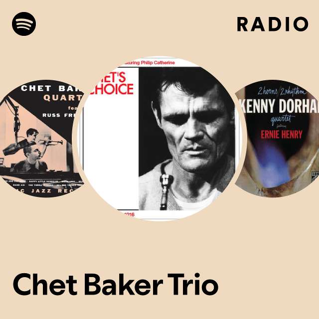 Chet Baker Trio Radio - playlist by Spotify | Spotify