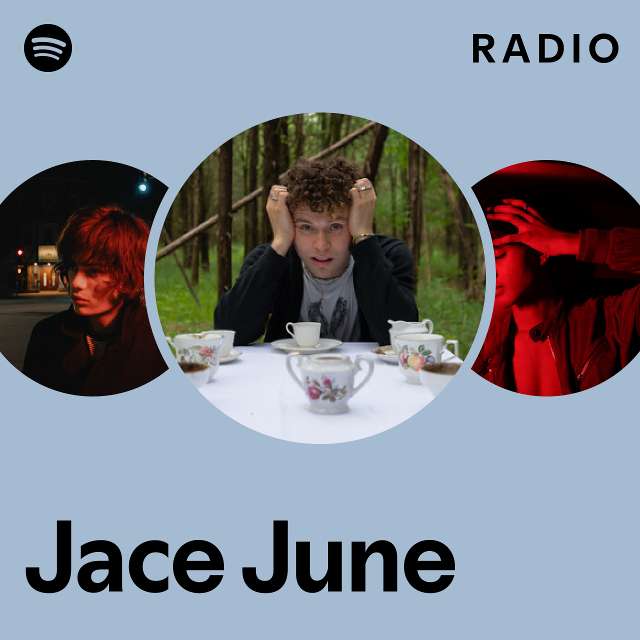 Jace June Radio - playlist by Spotify | Spotify