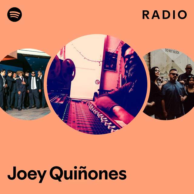 Joey Quinones Radio playlist by Spotify Spotify