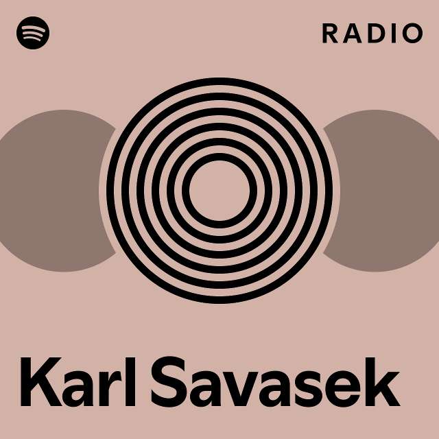 Karl Savasek Radio - playlist by Spotify | Spotify