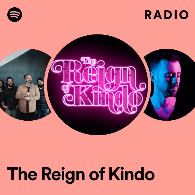 The Reign of Kindo Radio