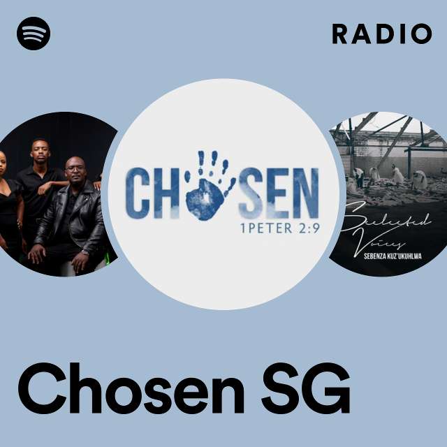 Chosen SG Radio