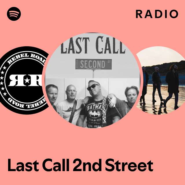 Last Call 2nd Street Radio playlist by Spotify Spotify
