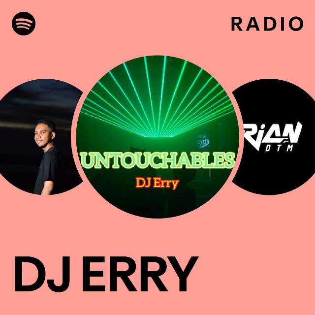 DJ ERRY Radio playlist by Spotify Spotify