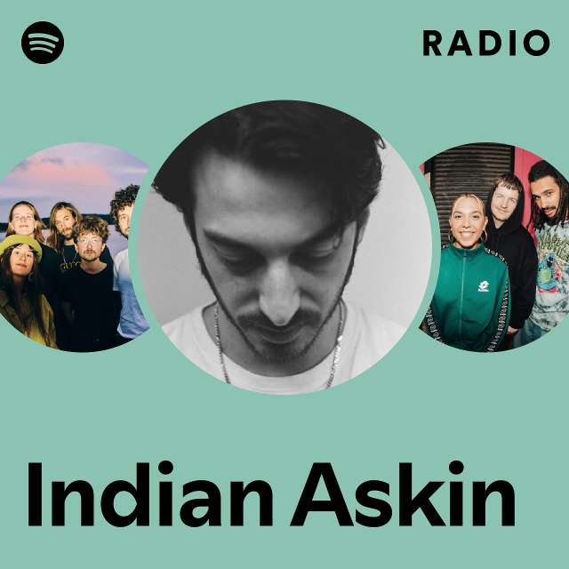 Indian Askin Spotify