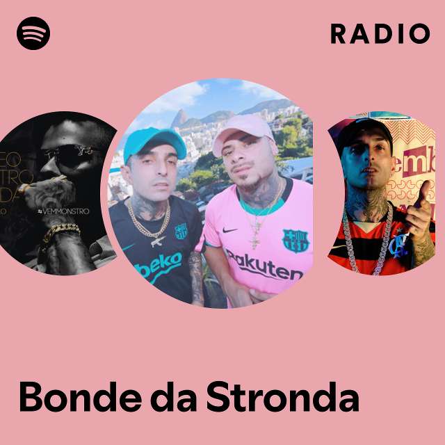 Bonde da Stronda Mix - playlist by Spotify