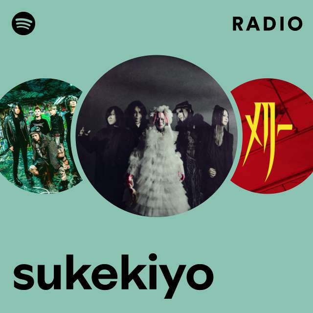 sukekiyo Radio - playlist by Spotify | Spotify