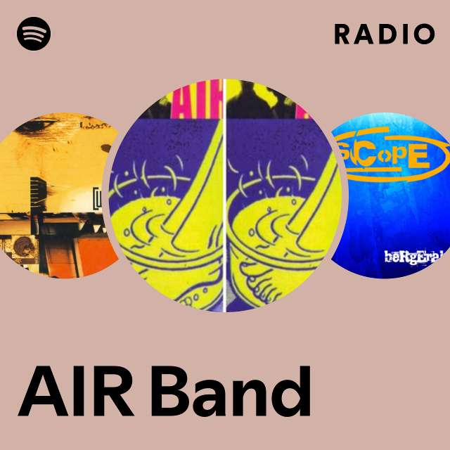 AIR Band Radio playlist by Spotify Spotify