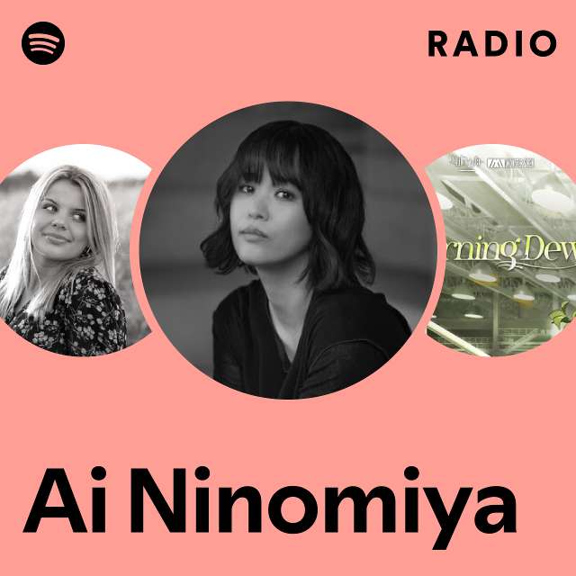 Ai Ninomiya | Spotify