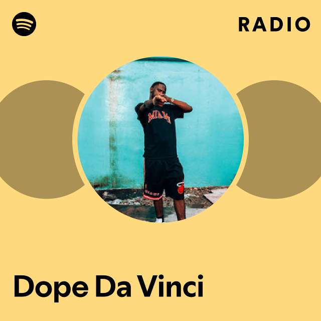 Dope Da Vinci | Spotify