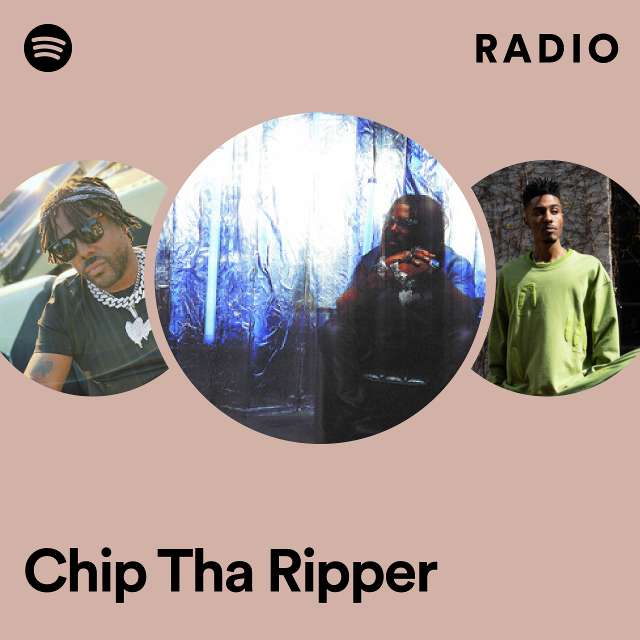 Chip Tha Ripper Radio