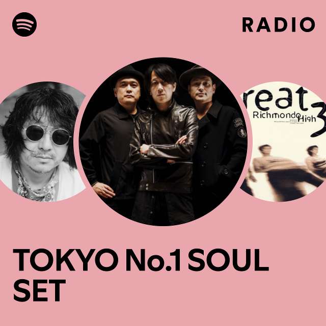TOKYO No.1 SOUL SET | Spotify