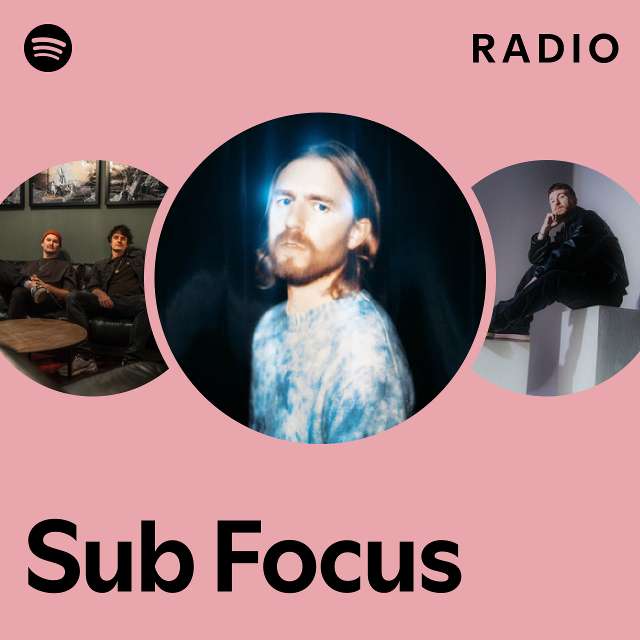 Sub Focus Radio - playlist by Spotify | Spotify