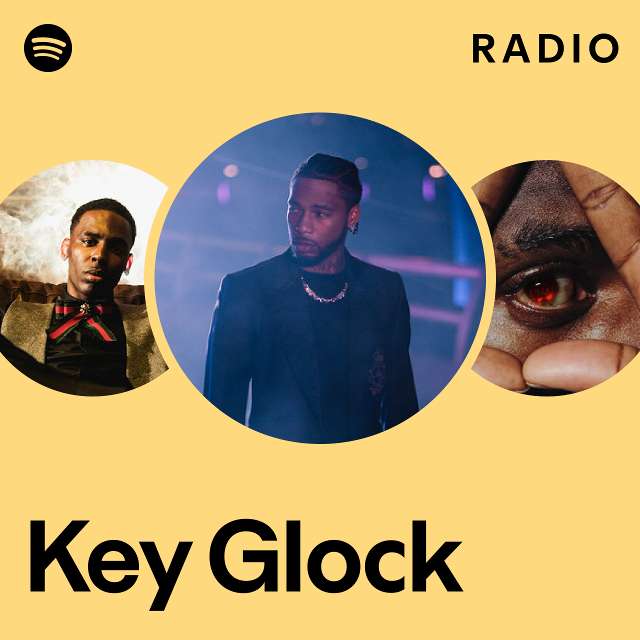 Key Glock Radio - playlist by Spotify | Spotify