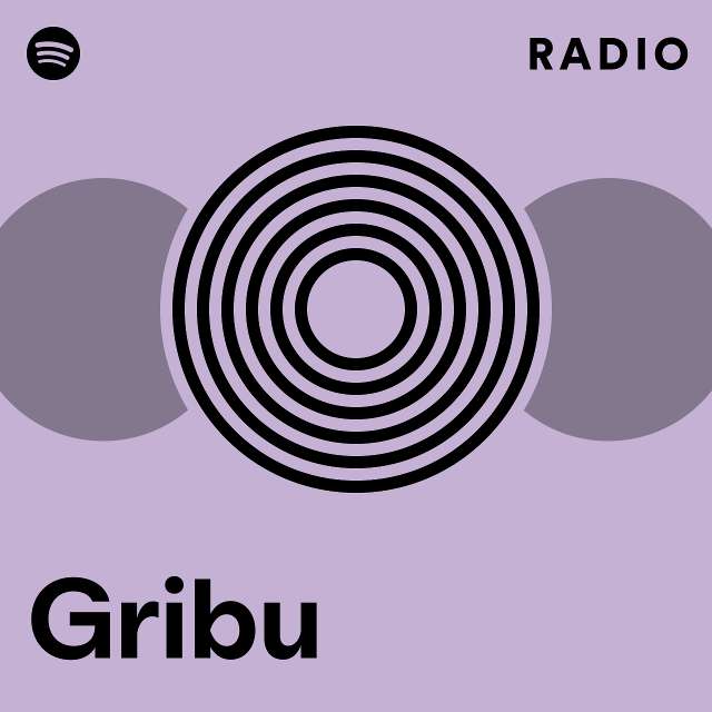 Gribu Radio - Playlist By Spotify | Spotify