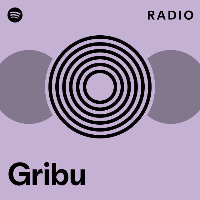 Gribu Radio - Playlist By Spotify | Spotify