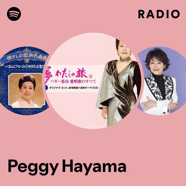 Peggy Hayama Radio - playlist by Spotify | Spotify