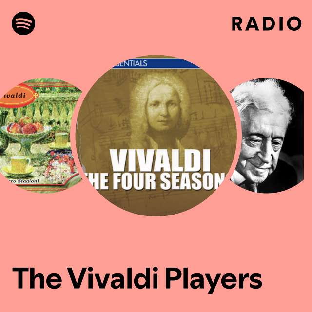 The Vivaldi Players Radio - playlist by Spotify