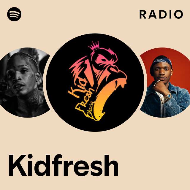 Kidfresh Radio - playlist by Spotify | Spotify