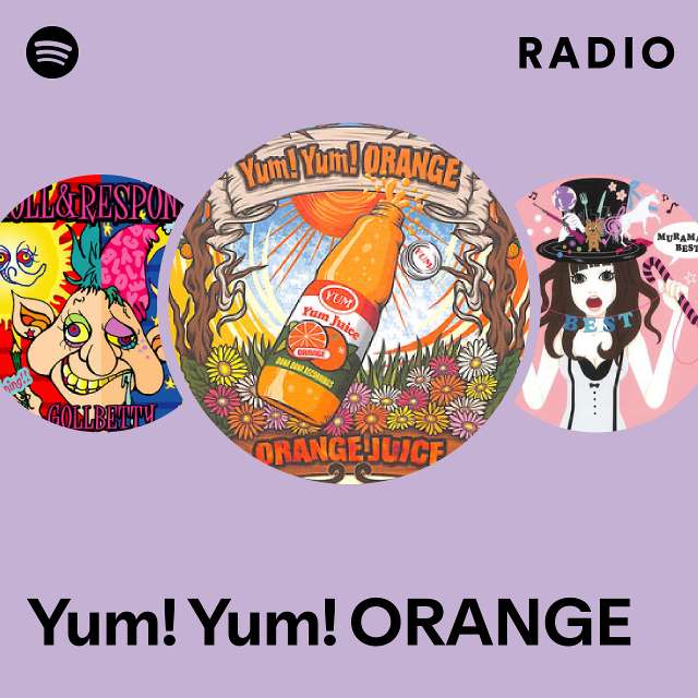 Yum! Yum! ORANGE | Spotify