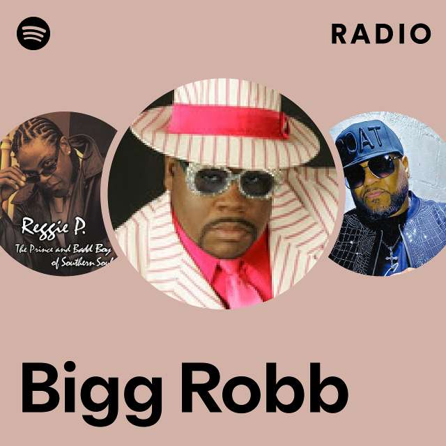 Bigg Robb | Spotify