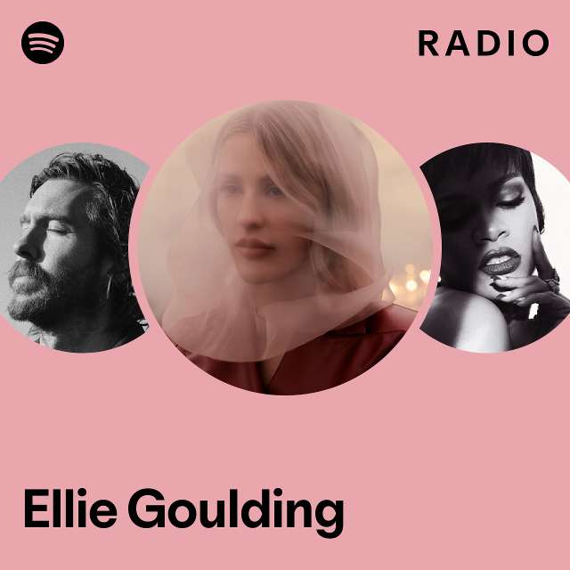 Ellie Goulding Radio playlist by Spotify Spotify