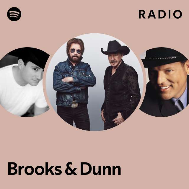 Brooks & Dunn Radio playlist by Spotify Spotify