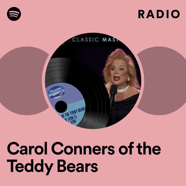 Carol Conners of the Teddy Bears Radio