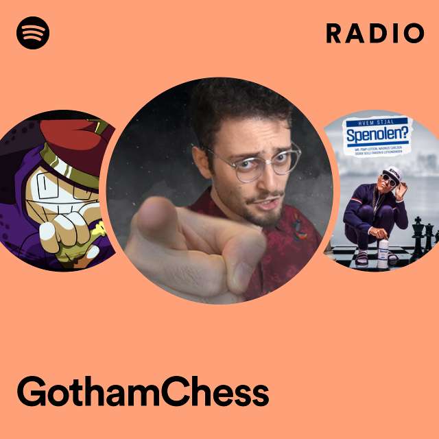 GothamChess Radio - playlist by Spotify