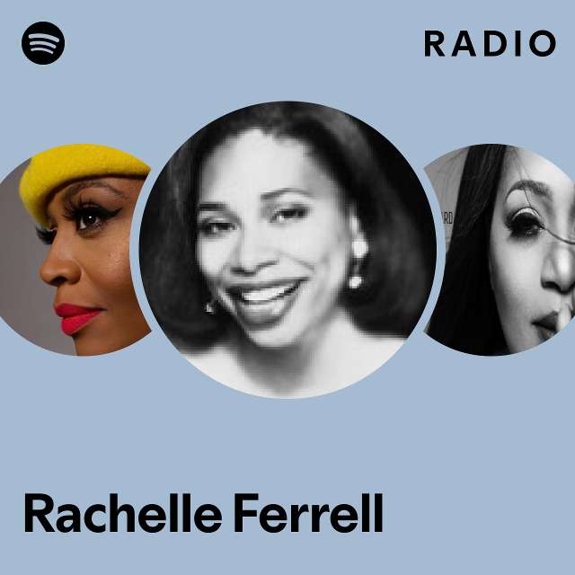 Rachelle Ferrell Radio playlist by Spotify Spotify