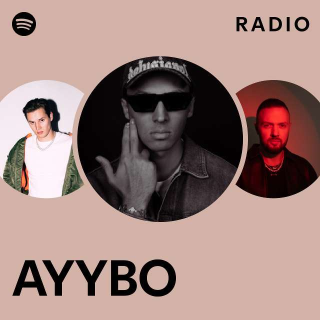 AYYBO Radio - playlist by Spotify | Spotify