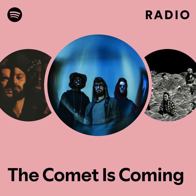 The Comet Is Coming Radio