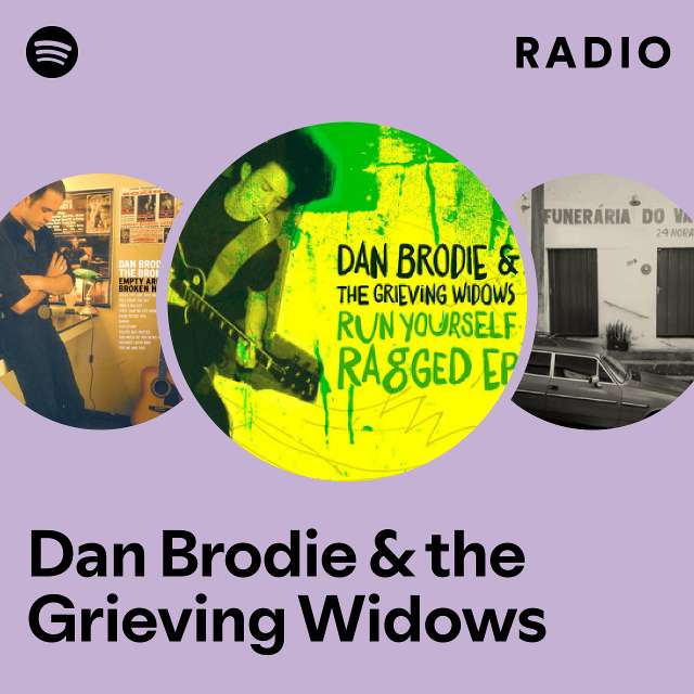 Dan Brodie the Grieving Widows Spotify