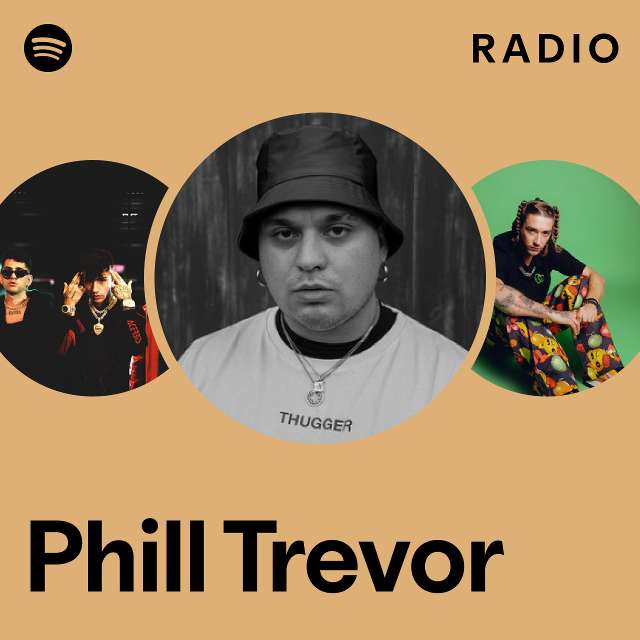 Phill Trevor Radio - playlist by Spotify | Spotify