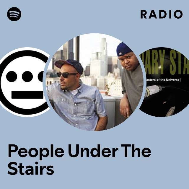 People Under The Stairs | Spotify