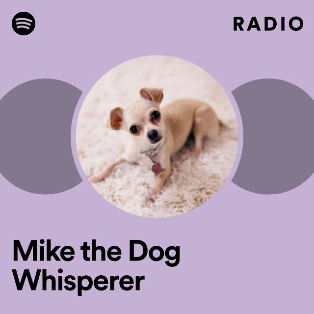 Mike the Dog Whisperer Radio