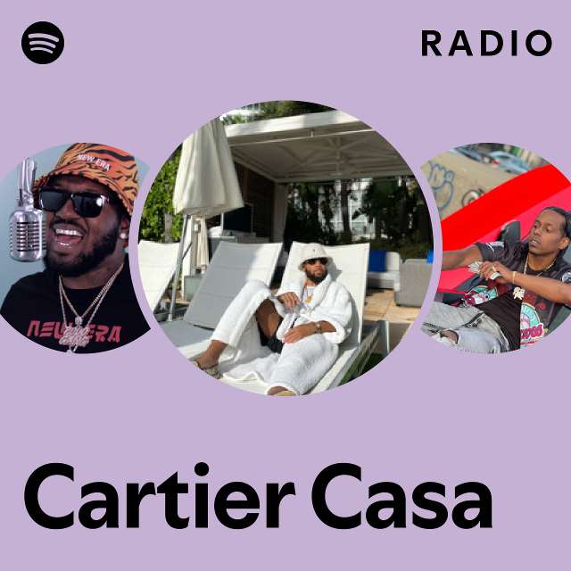 Cartier Casa Spotify