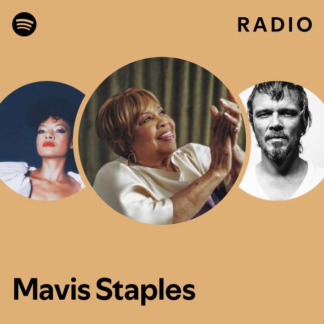 Mavis Staples Radio playlist by Spotify Spotify