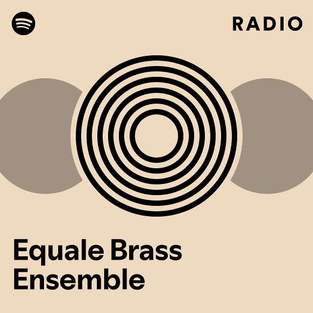 Equale Brass Ensemble Radio - playlist by Spotify | Spotify