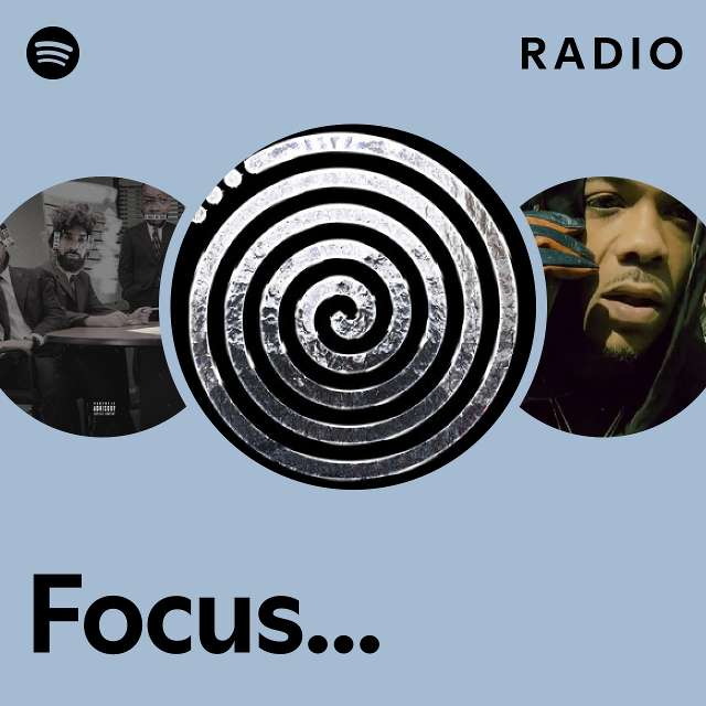 Focus... | Spotify