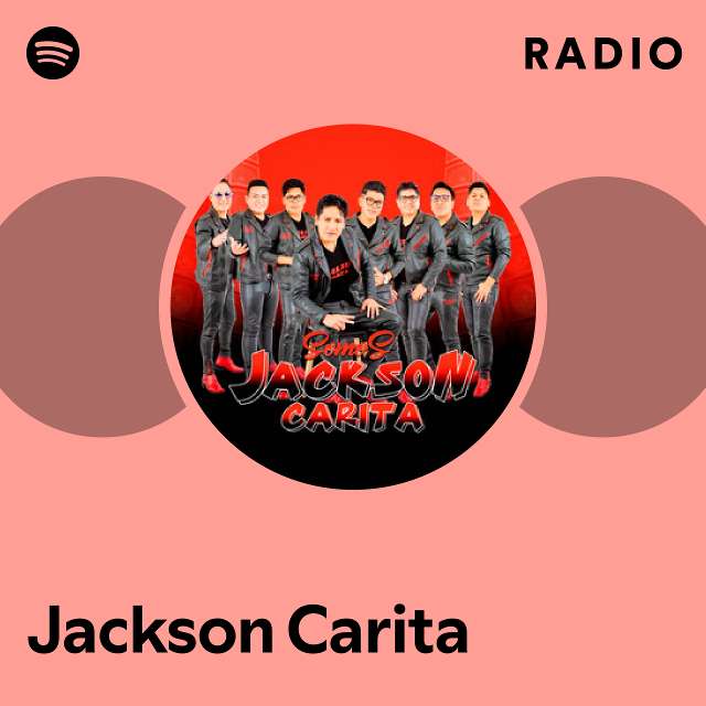 Jackson Carita Radio playlist by Spotify Spotify